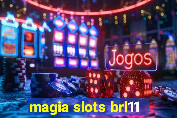 magia slots brl11